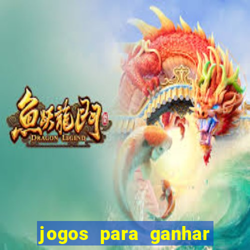 jogos para ganhar dinheiro no cadastro